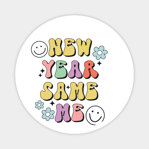 New year same me funny2023 new year christmas gift idea Magnet by Mi Styles